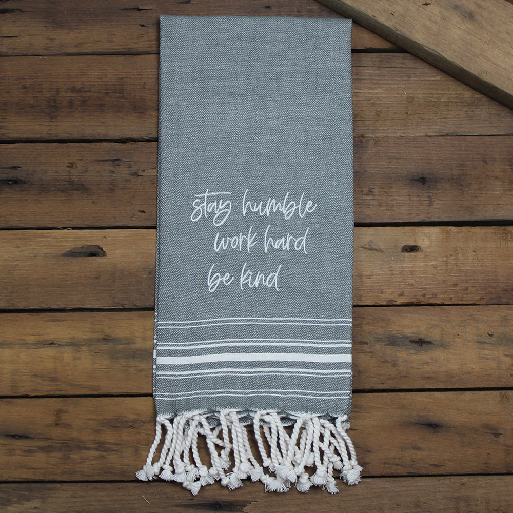 Stay humble, work hard, be kind Towel - Interiors by Elizabeth